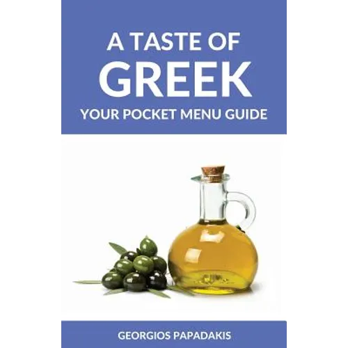 A Taste of Greek: Your Pocket Menu Guide - Paperback