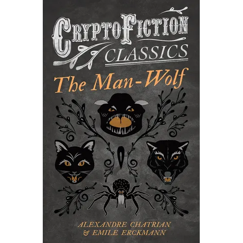 The Man-Wolf (Cryptofiction Classics - Weird Tales of Strange Creatures) - Paperback
