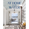 At Home on the Water - Hardcover