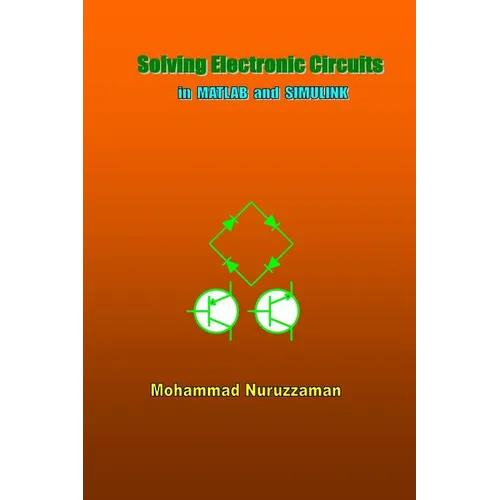 Solving Electronic Circuits in MATLAB and SIMULINK - Paperback