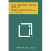 With God And Friends Each Day: A Book Of Devotions And A Record Of Friendships For Every Day Of The Year - Paperback