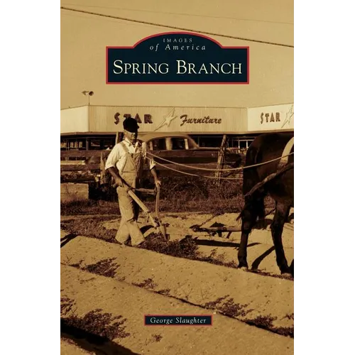 Spring Branch - Hardcover