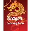 Dragon coloring book: A Coloring Book of 35 Unique Stress Relief dragon Coloring Book Designs Paperback - Paperback
