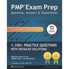 PMP Exam Prep: Questions, Answers, & Explanations: 1000+ Practice Questions with Detailed Solutions - Paperback