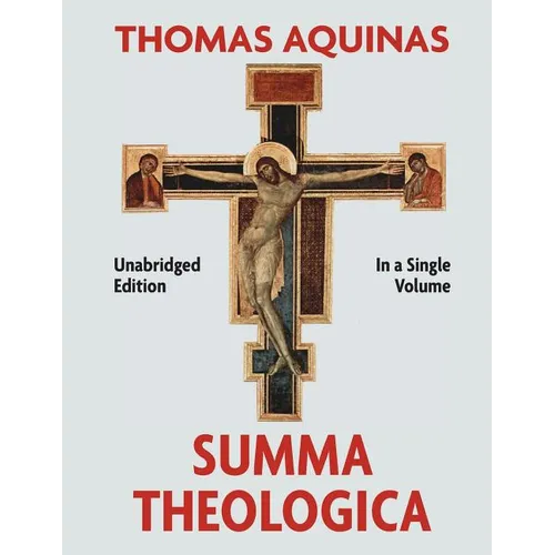 Summa Theologica Complete in a Single Volume - Paperback