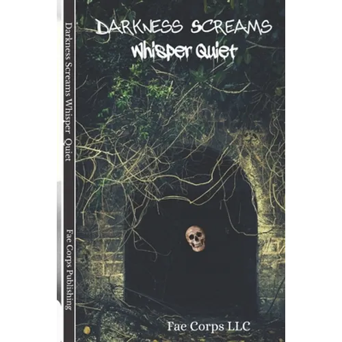 Darkness Screams: Whisper Quiet - Paperback