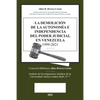 La Demolicion de la Autonomía E Independencia de Poder Judicial En Venezuela 1999-2021 - Paperback