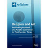 Religion and Art: Rethinking Aesthetic and Auratic Experiences in 'Post-Secular' Times - Paperback
