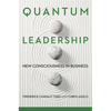 Quantum Leadership: New Consciousness in Business - Hardcover