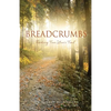 Breadcrumbs: Finding True Love's Trail - Paperback