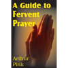 A Guide to Fervent Prayer - Paperback