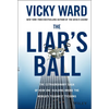 The Liar's Ball - Hardcover