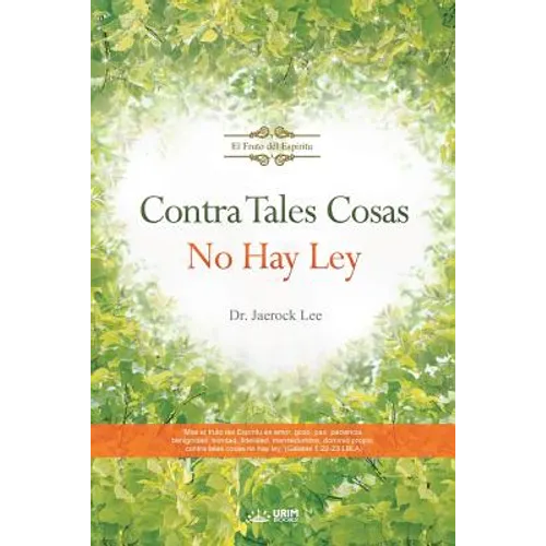 Contra Tales Cosas No Hay Ley: Against Such Things There Is No Law (Spanish) - Paperback