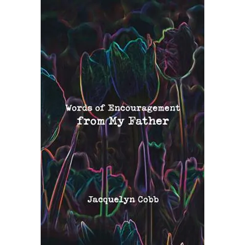 Words of Encouragement from My Father - Paperback