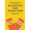 The Misadventures of Gluestick and Sticky Sam - Paperback