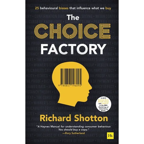 Choice Factory: 25 Behavioural Biases That Influence What We Buy - Paperback