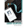 Managing Library Volunteers: 2nd Ed. - Paperback