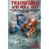 Transform and Roll Out: The Unofficial and Unauthorised Guide to The Transformers Franchise - Paperback