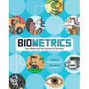 Biometrics: Your Body and the Science of Security - Hardcover