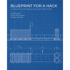 Blueprint for a Hack: Leveraging Informal Building Practices - Hardcover