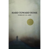 Hard Toward Home - Paperback