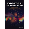 Digital Trailblazer: Essential Lessons to Jumpstart Transformation and Accelerate Your Technology Leadership - Hardcover