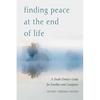 Finding Peace at the End of Life: A Death Doula's Guide for Families and Caregivers - Paperback