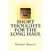 Short Thoughts for the Long Haul: Trade Edition - Paperback