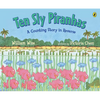 Ten Sly Piranhas: A Counting Story in Reverse; A Tale of Wickedness-And Worse! - Paperback