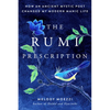 The Rumi Prescription: How an Ancient Mystic Poet Changed My Modern Manic Life - Paperback