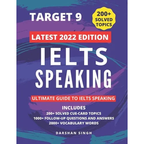 Ielts Speaking 2022 - Latest Topics: Solved Cue Card Topics and Follow Up Questions - Paperback
