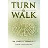 Turn & Walk: an unexpected quest - Paperback