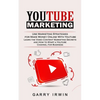 Youtube Marketing: Use Marketing Strategies for Make Money Online With Youtube (Learn the Video Content Marketing Secrets and How to Start a Youtube C - Paperback
