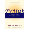Righteous Victims: A History of the Zionist-Arab Conflict, 1881-2001 - Paperback