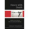 Dance with Death: A Holistic View of Saving Polish Jews During the Holocaust - Paperback