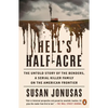 Hell's Half-Acre: The Untold Story of the Benders, a Serial Killer Family on the American Frontier - Paperback