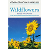 Wildflowers: A Fully Illustrated, Authoritative and Easy-To-Use Guide - Paperback