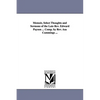 Memoir, Select Thoughts and Sermons of the Late REV. Edward Payson ... Comp. by REV. Asa Cummings ... - Paperback
