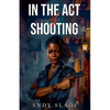 In the Act of Shooting - Paperback