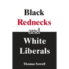 Black Rednecks & White Liberals - Paperback