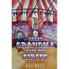 Great Grandma Joins The Circus - Paperback