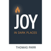 Joy in Dark Places - Paperback