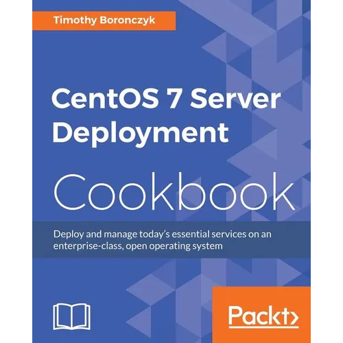 CentOS 7 Server Management Cookbook - Paperback