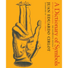 A Dictionary of Symbols: Revised and Expanded Edition - Paperback