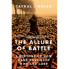 The Allure of Battle: A History of How Wars Have Been Won and Lost - Paperback