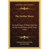 The Farther Shore: An Anthology of World Opinion on the Immortality of the Soul 1934 - Paperback