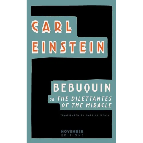 Bebuquin: Or the Dilettantes of the Miracle - Paperback