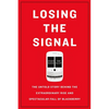Losing the Signal: The Untold Story Behind the Extraordinary Rise and Spectacular Fall of Blackberry - Paperback