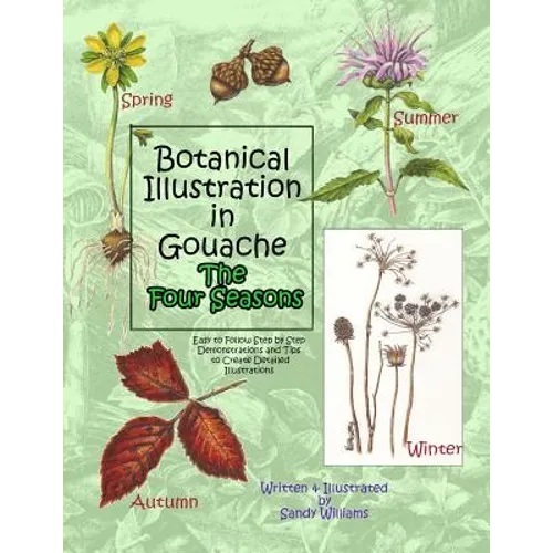 Botanical Illustration in Gouache - The Four Seasons - Paperback