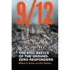 9/12: The Epic Battle of the Ground Zero Responders - Paperback